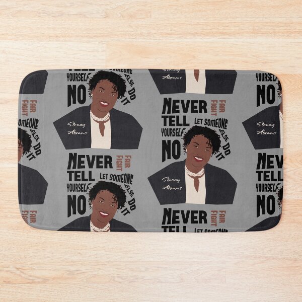 Item preview, Stacey Abrams Poster Quote Never tell yourself no Print, stacey abrams tshirt, Nasty women vote designed and sold by GalleryArtField.