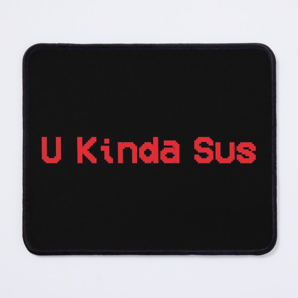 Item preview, U Kinda Sus designed and sold by SimplyNewDesign.