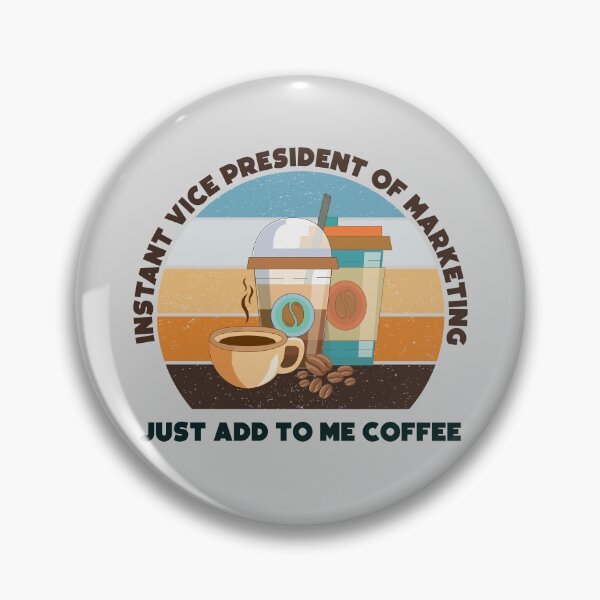 Item preview, Instant vice president of marketing just add to me coffee,dark text, funny coffee lovers meme, vice president of marketing job ,vice president of marketing humor, joke, meme, designed and sold by SGS-.