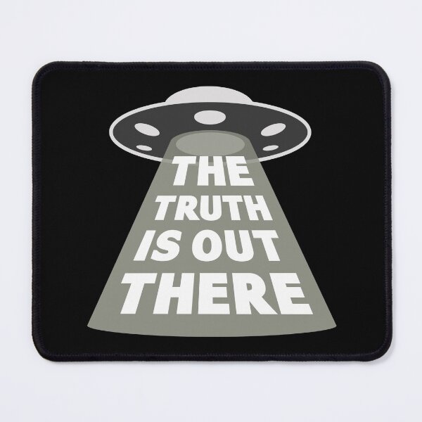 Item preview, The Truth Is Out There Quote designed and sold by SimplyNewDesign.