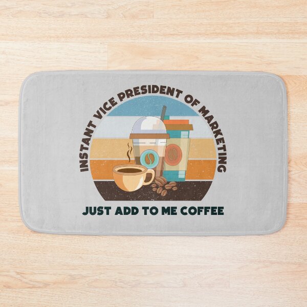 Item preview, Instant vice president of marketing just add to me coffee,dark text, funny coffee lovers meme, vice president of marketing job ,vice president of marketing humor, joke, meme, designed and sold by SGS-.