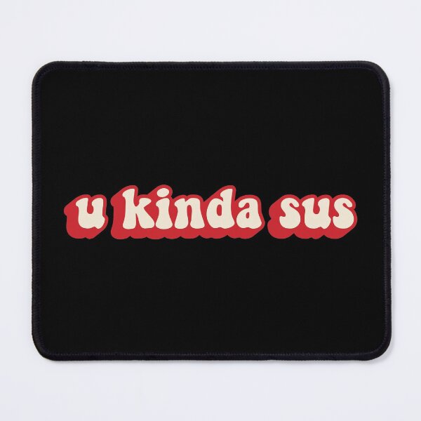 Item preview, U Kinda Sus designed and sold by SimplyNewDesign.