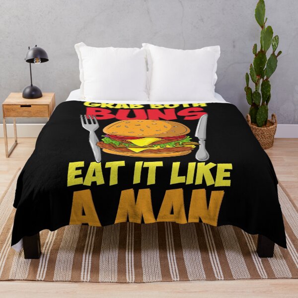 Item preview, Grab Both Buns & Eat It Like A Man designed and sold by Sandra78.