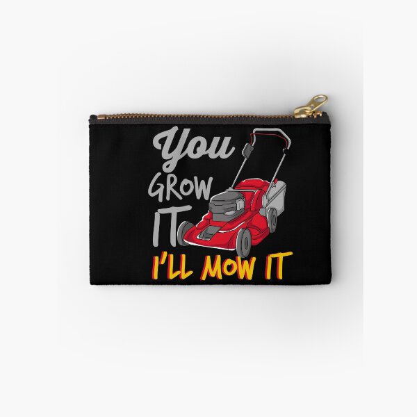 Item preview, You Grow It I'll Mow It designed and sold by Sandra78.