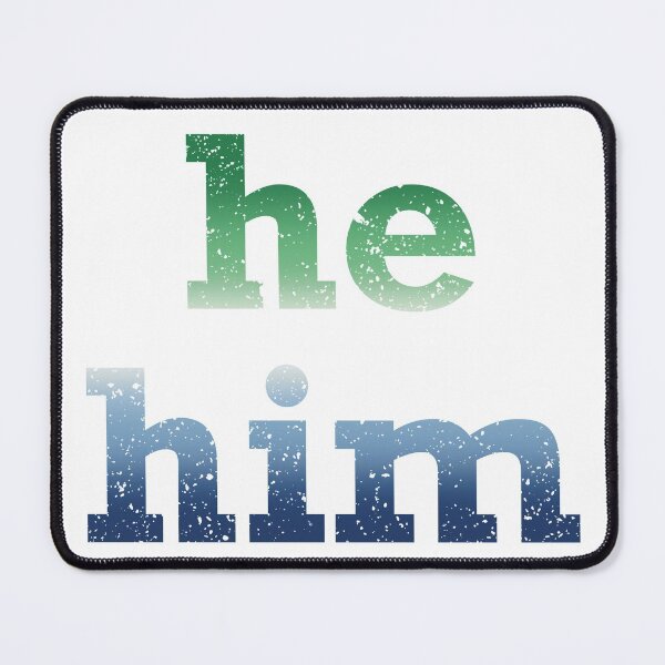 Item preview, He Him Pronouns designed and sold by JustGottaDraw.