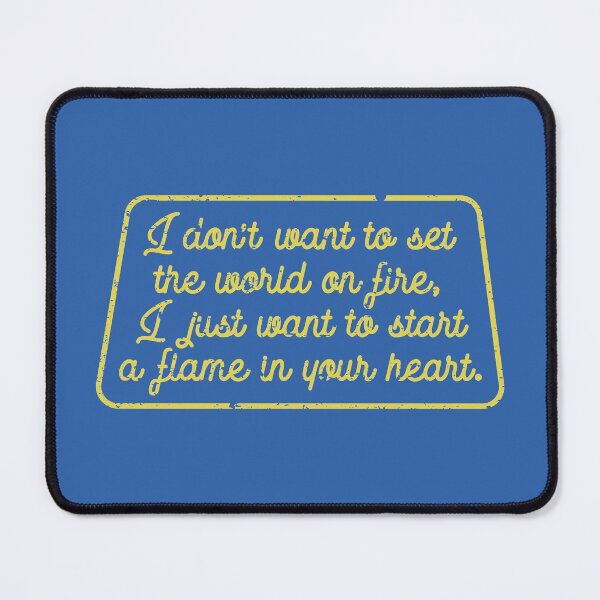 Item preview, I Just Want To Start A Flame In Your Heart designed and sold by SimplyNewDesign.