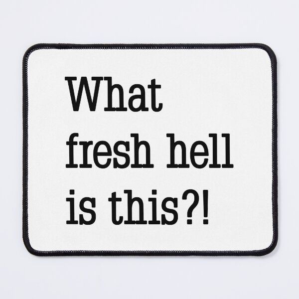 Item preview, What fresh hell is this?! designed and sold by Phil Tessier Too.