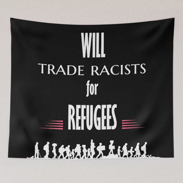 Item preview, Will trade racists for refugee designed and sold by Genjitsu-Art.