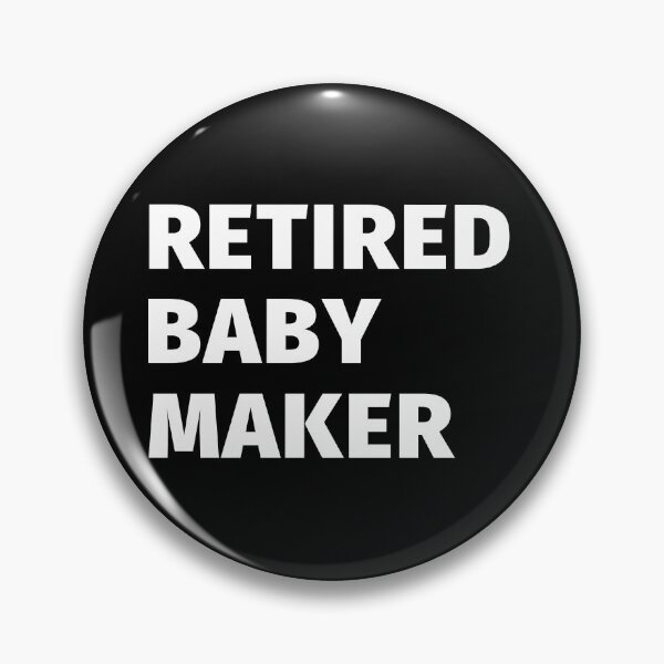 Item preview, Retired Baby Maker, Post Vasectomy, Funny Vasectomy Surgery  designed and sold by Happy-PrintZ.