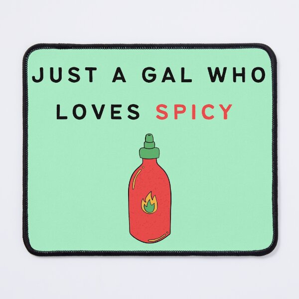 Item preview, Just a Gal Who Loves Spicy  designed and sold by Printed-Goodies.