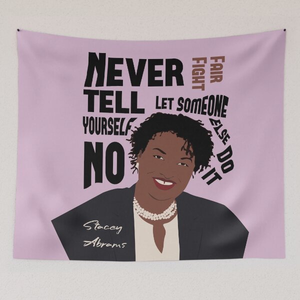 Item preview, Stacey Abrams Poster Quote Never tell yourself no Print, stacey abrams tshirt, Nasty women vote designed and sold by GalleryArtField.