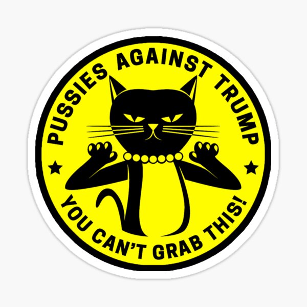 Pussies Against Trump yellow Sticker