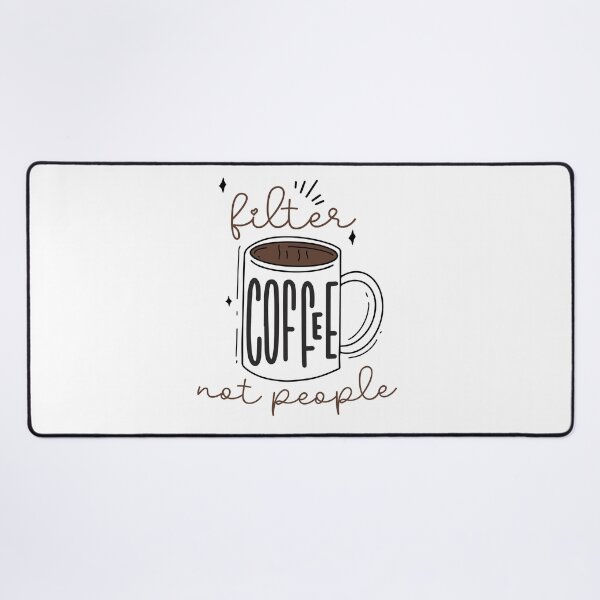 Item preview, Filter Coffee Not People designed and sold by kofundesigns.