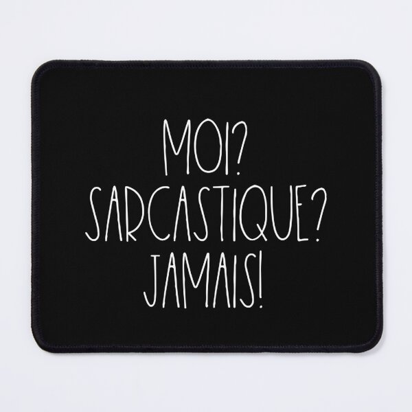 Item preview, Moi? Sarcastique? Jamais! designed and sold by TheLemonBox.