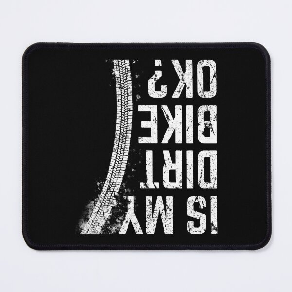 Item preview, Is My Dirt Bike Ok? Funny Dirt Biking Dirt Biker Gift designed and sold by DamnGoodDesign.