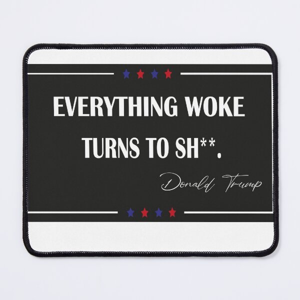 Item preview, Everything woke turns to shit trump,  designed and sold by truewear1.