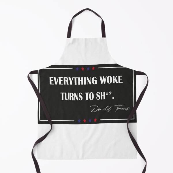 Item preview, Everything woke turns to shit trump,  designed and sold by truewear1.