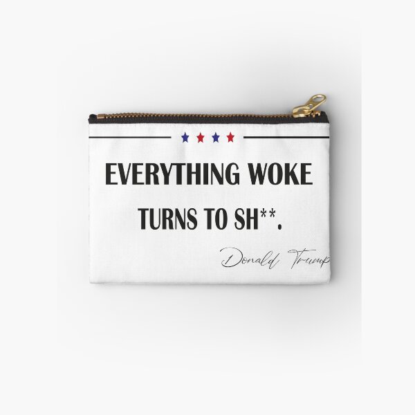 Item preview, Everything woke turns to shit trump,  designed and sold by truewear1.