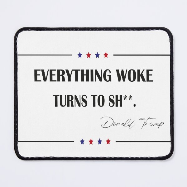 Item preview, Everything woke turns to shit trump,  designed and sold by truewear1.