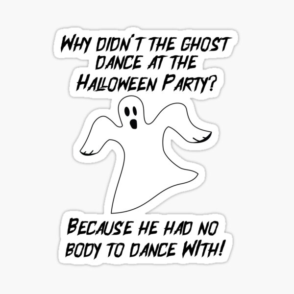 why-didn-t-the-ghost-dance-at-the-halloween-party-because-he-had-no