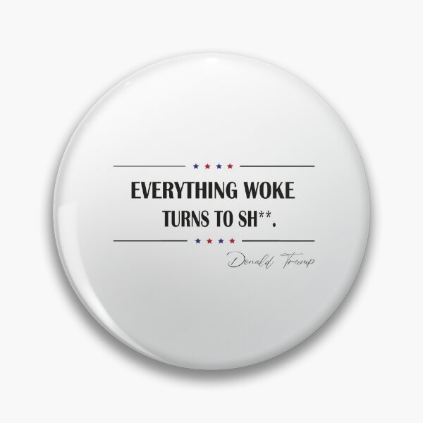 Item preview,  Everything woke turns to shit trump,  designed and sold by truewear1.