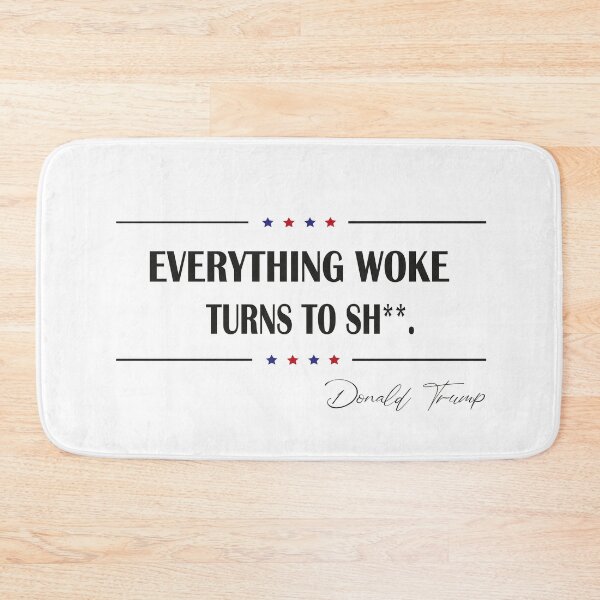 Item preview,  Everything woke turns to shit trump,  designed and sold by truewear1.