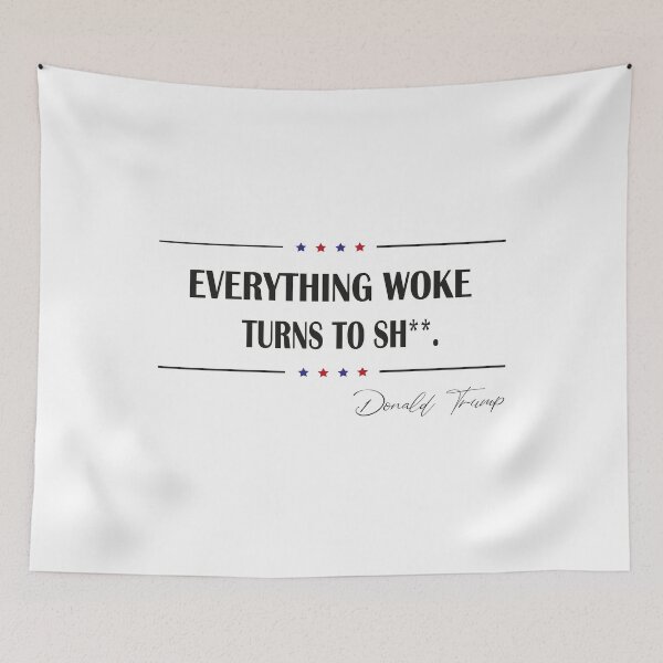 Item preview,  Everything woke turns to shit trump,  designed and sold by truewear1.