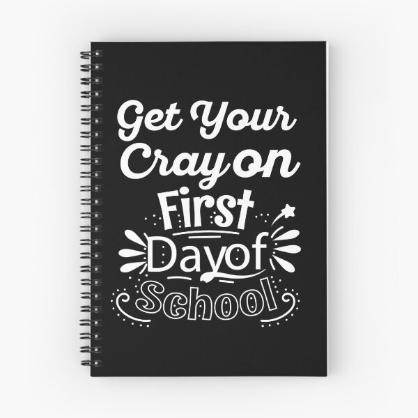 Item preview, Get Your Cray On First Day Of School designed and sold by Artnight.