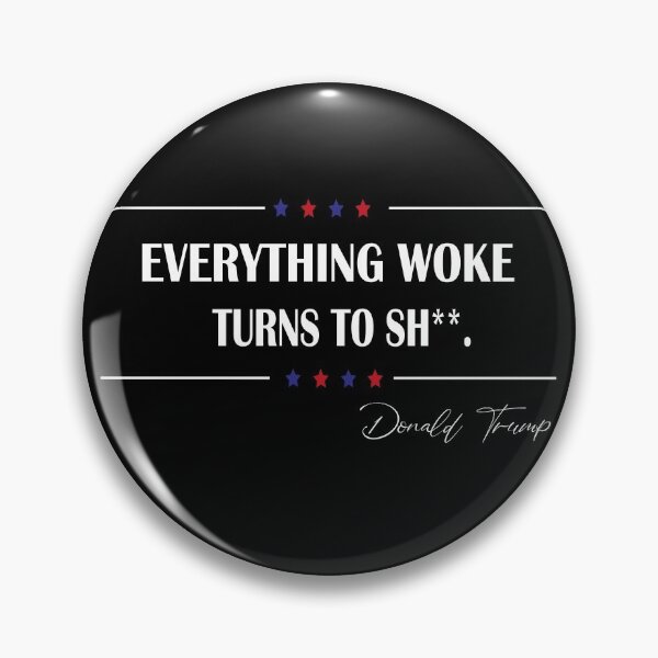 Item preview,  Everything woke turns to shit trump,  designed and sold by truewear1.