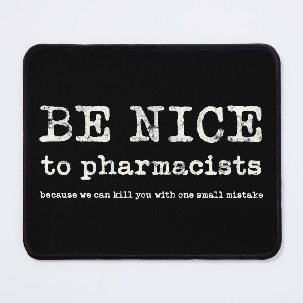 Item preview, Be nice to pharmacists... designed and sold by Eenig.