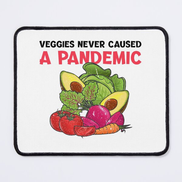 Item preview, Veggies Never Caused a Pandemic designed and sold by Printed-Goodies.