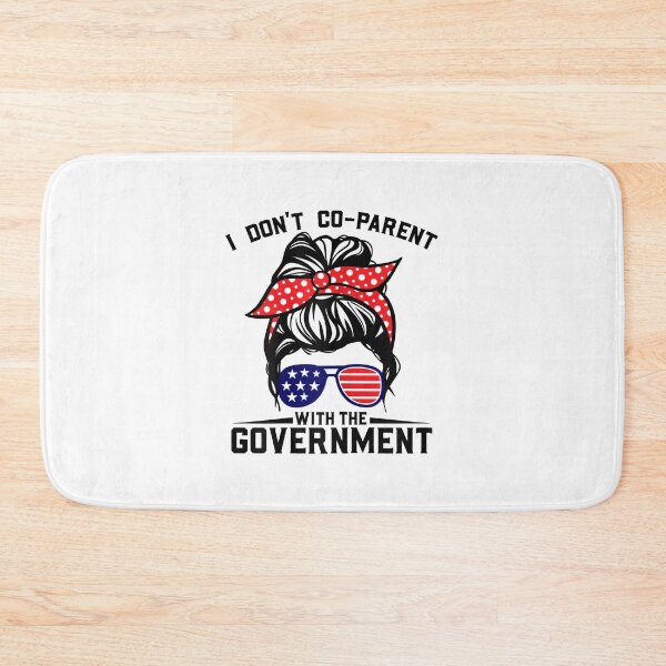 Item preview, I Don't Co-Parent With The Government Funny Parenting Mom designed and sold by sharpbell.