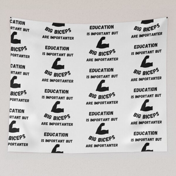 Item preview, Education Is Important But Big Biceps Are Importanter designed and sold by LuckyKermit.