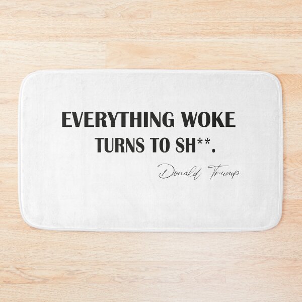 Item preview,   Everything woke turns to shit trump,  designed and sold by truewear1.