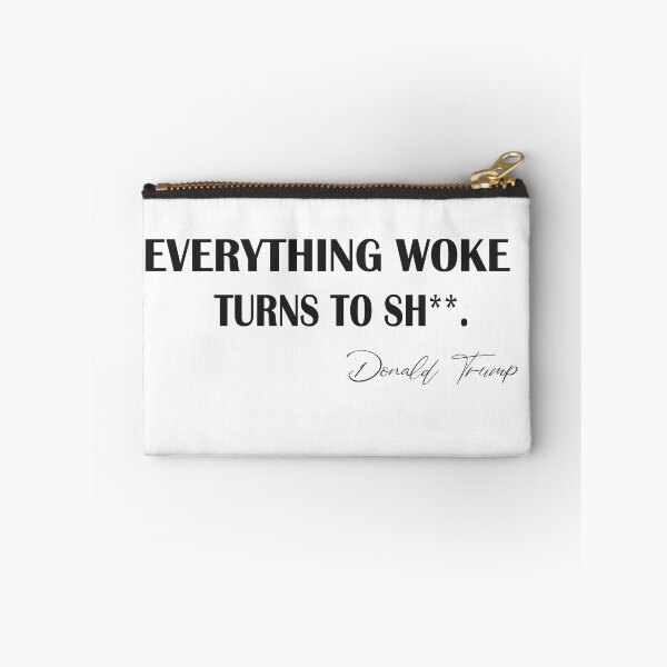 Item preview,   Everything woke turns to shit trump,  designed and sold by truewear1.