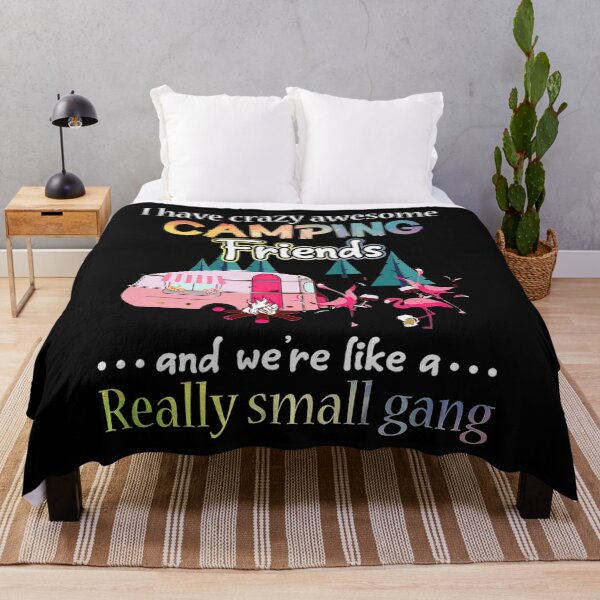 Item preview, I have crazy awesome camping friends and we're like a really small gang designed and sold by sharpbell.