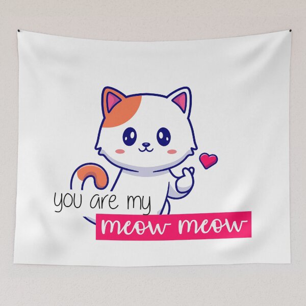 Item preview, Cute Cat: You are My Meow Meow designed and sold by Mustafa Fardin.