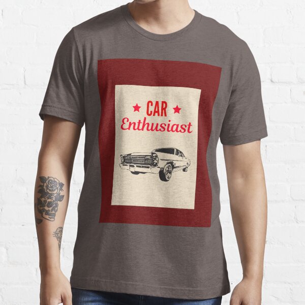 "CAR ENTHUSIAST TSHIRTS AND PRODUCTS" Tshirt for Sale by artdehumaid