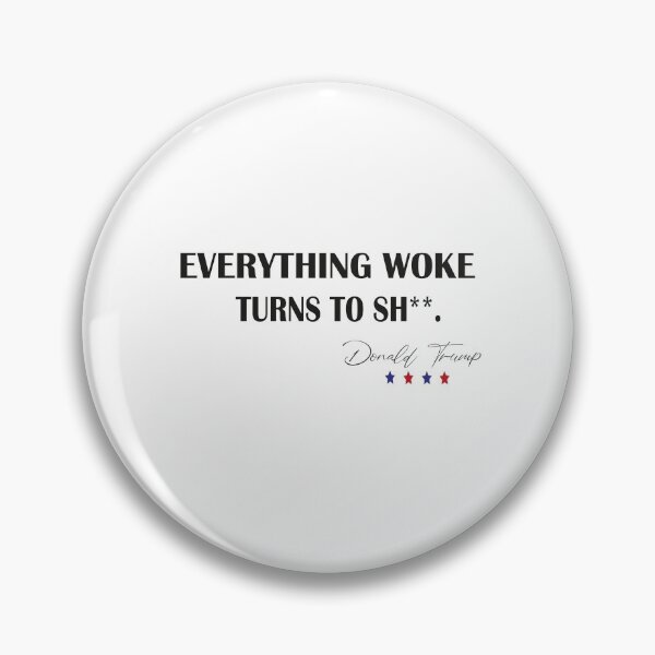 Item preview,  Everything woke turns to shit trump,  designed and sold by truewear1.