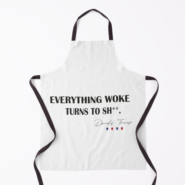 Item preview,  Everything woke turns to shit trump,  designed and sold by truewear1.