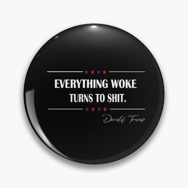 Item preview,  Everything woke turns to shit trump,  designed and sold by truewear1.