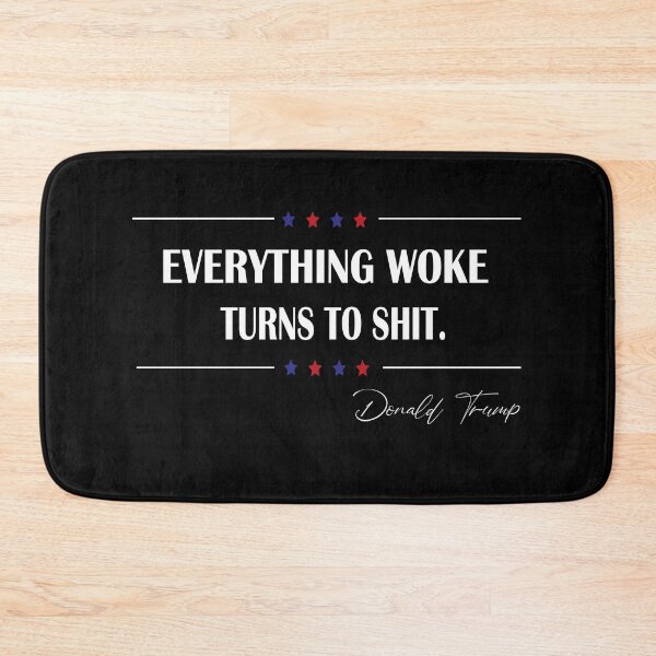 Item preview,  Everything woke turns to shit trump,  designed and sold by truewear1.