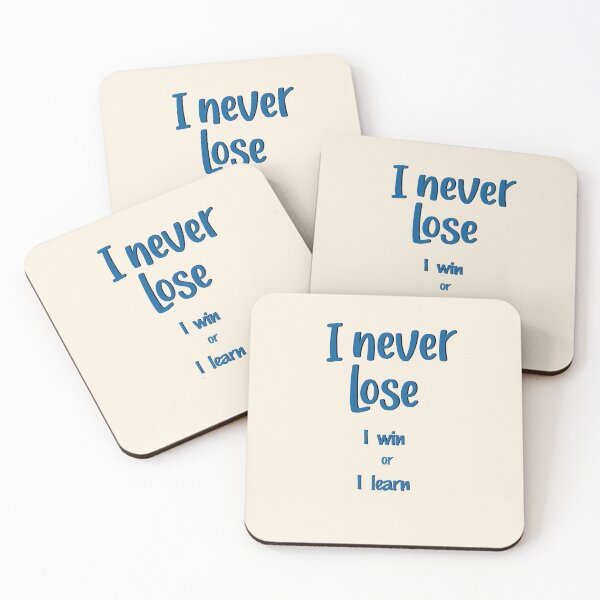 Item preview, I never lose - I win or I learn - (+ View this design on 75+ products) designed and sold by Julien Hebbrecht.