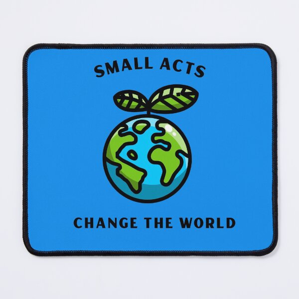 Item preview, Small Acts Change the World designed and sold by Printed-Goodies.