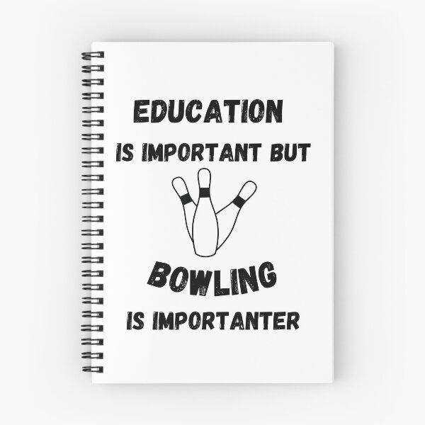 Item preview, Education Is Important But Bowling Is Importanter designed and sold by LuckyKermit.