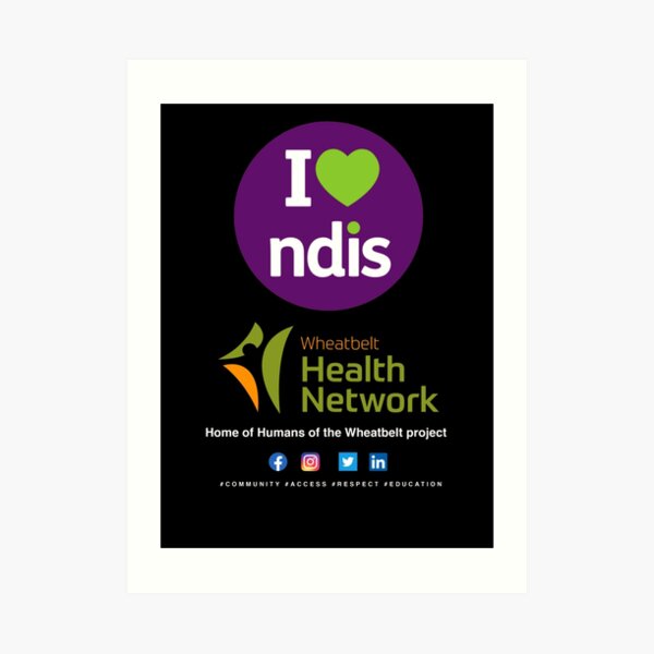 Wheatbelt Health Network I Love NDIS - For Colours Art Print
