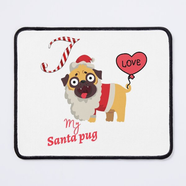 Item preview, I love my Santa Pug designed and sold by OMdesign10.