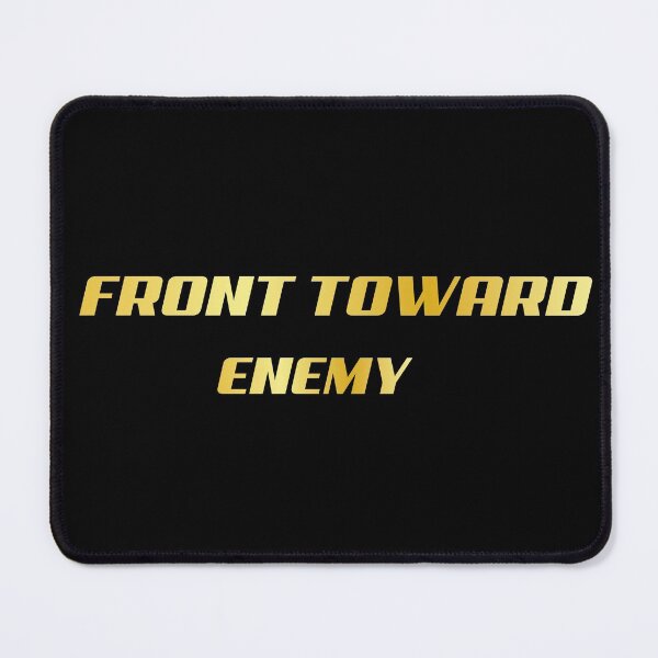 Item preview, Front toward enemy, designed and sold by truewear1.