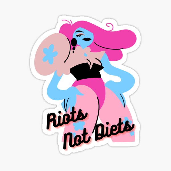 Riots Not Diets Sticker