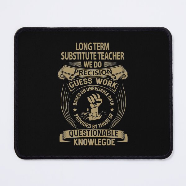Item preview, Long Term Substitute Teacher T Shirt - We Do Precision Gift Item Tee designed and sold by isachsenan.